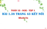 Bài 1.38 trang 43 Toán 12 tập 1 Kết nối tri thức